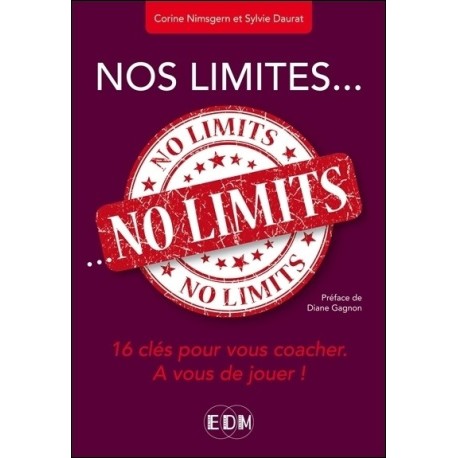 Nos limites... no limits - 16 clés pour vous coacher - A vous de jouer !