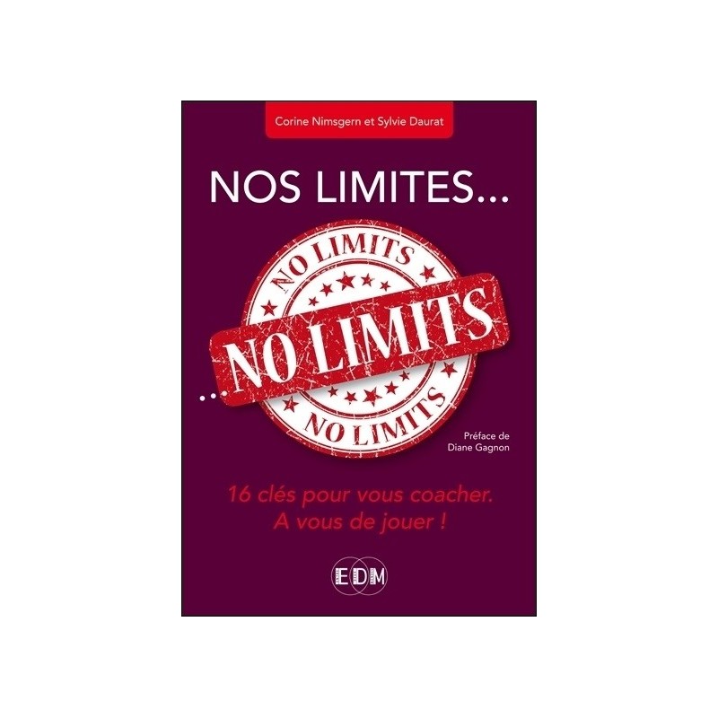 Nos limites... no limits - 16 clés pour vous coacher - A vous de jouer !