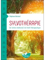 Sylvothérapie - De l'arbre médicinal à la forêt thérapeutique