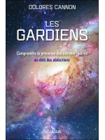 Les gardiens - Comprendre la présence des extraterrestres au-delà des abductions