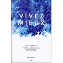 Vivez mieux - Guide pratique pour la croissance spirituelle