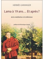 Lama à 19 ans... Et après ? De la méditation à la télévision