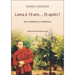 Lama à 19 ans... Et après ? De la méditation à la télévision