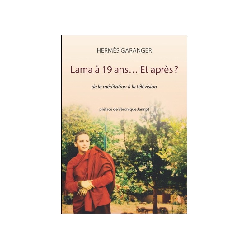 Lama à 19 ans... Et après ? De la méditation à la télévision