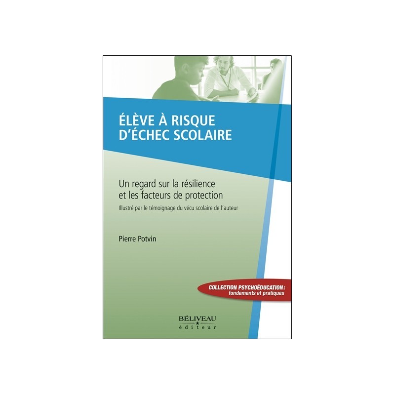 Elève à risque d'échec scolaire - Un regard sur la résilience et les facteurs de protection