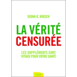 La vérité censurée - Les suppléments sont vitaux pour votre santé