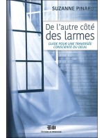 De l'autre côté des larmes - Guide pour une traversée consciente du deuil