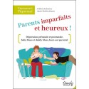 Parents imparfaits et heureux ! - Dépression prénatale et postnatale, baby blues et daddy blues, burn out parental