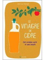 Le vinaigre de cidre - 260 remèdes santé et soins beauté