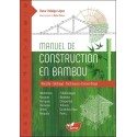 Manuel de construction en bambou - Récolte - Séchage - Techniques d'assemblage