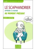 Le scaphandrier apprend à s'ouvrir au moment présent