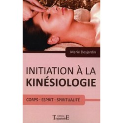 Initiation à la kinésiologie - Corps - Esprit - Spiritualité
