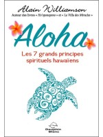 Aloha - Les 7 grands principes spirituels hawaïens