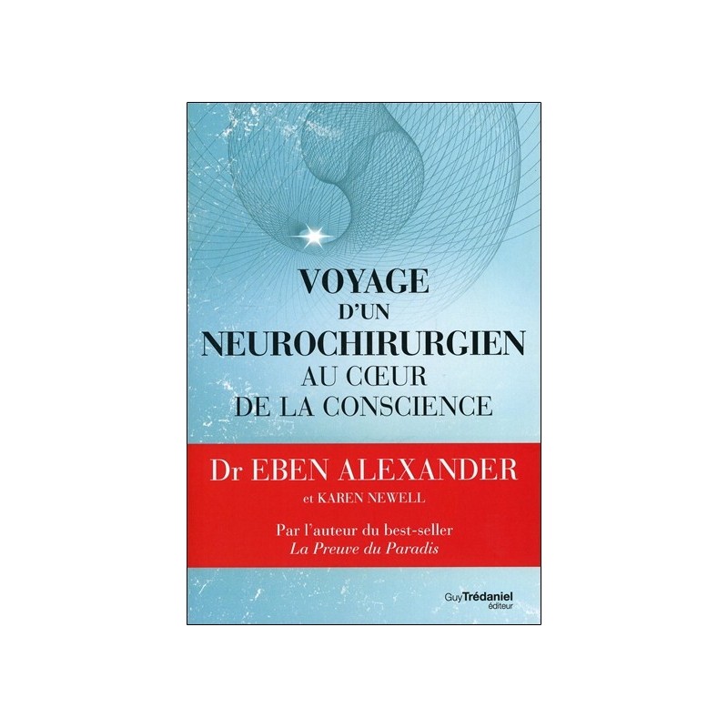 Voyage d'un neurochirurgien au coeur de la conscience