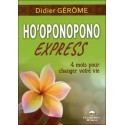 Ho'oponopono Express - 4 mots pour changer votre vie