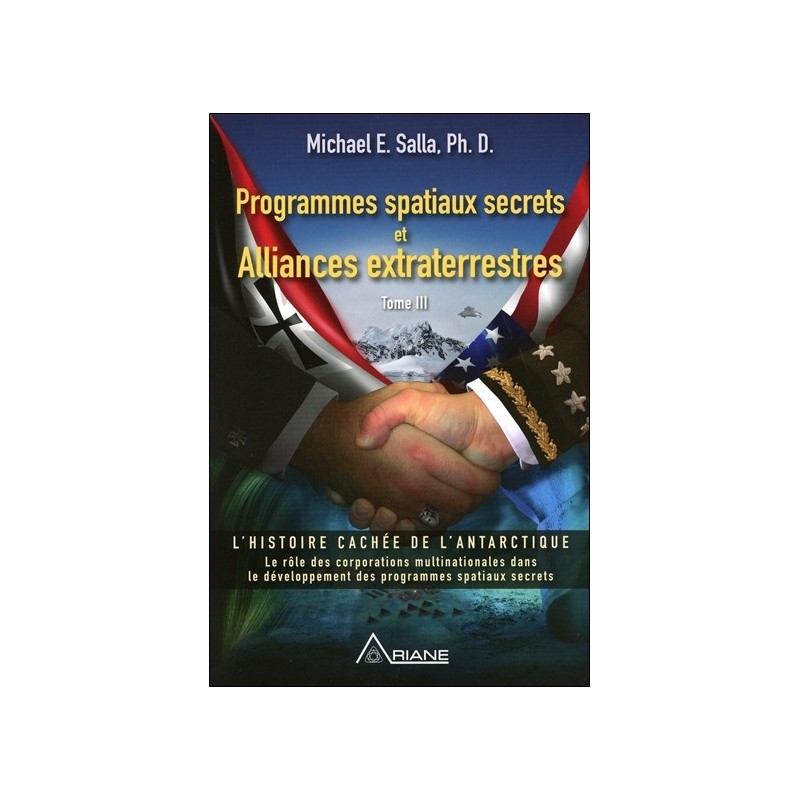 Programmes spatiaux secrets et Alliances extraterrestres Tome 3