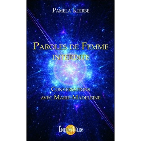 Paroles de Femme interdite - Conversations avec Marie-Madeleine