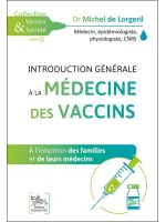 Introduction générale à la médecine des vaccins - A l'intention des familles et de leurs médecins