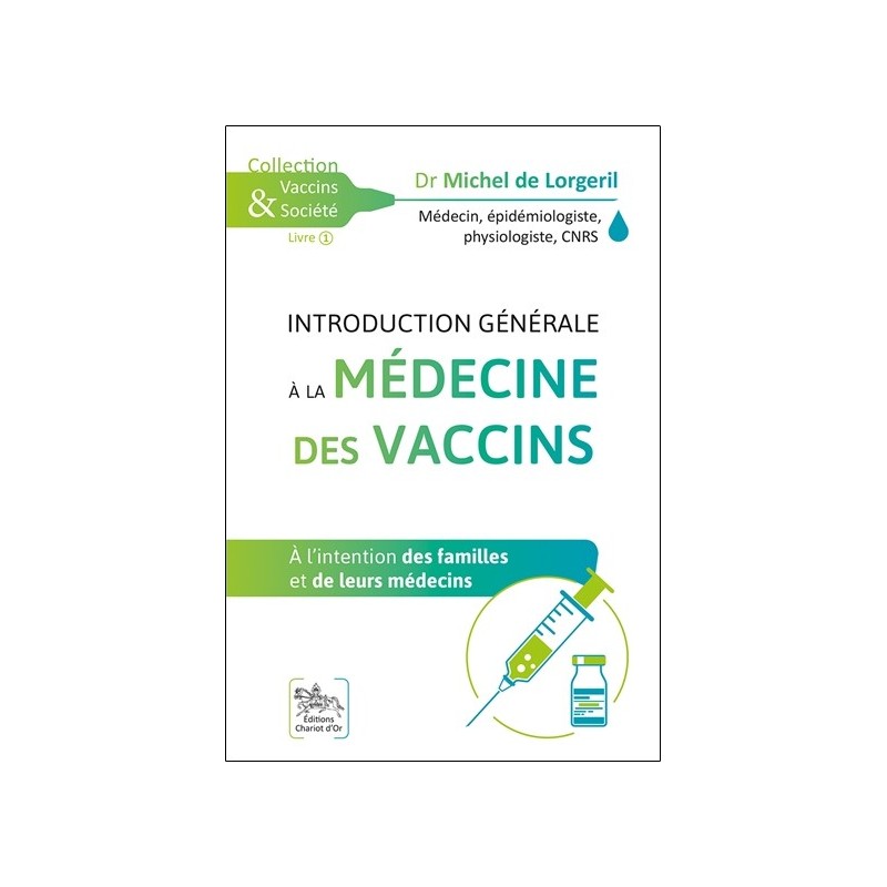 Introduction générale à la médecine des vaccins - A l'intention des familles et de leurs médecins