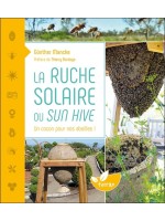 La Ruche solaire ou Sun hive - Un cocon pour nos abeilles !