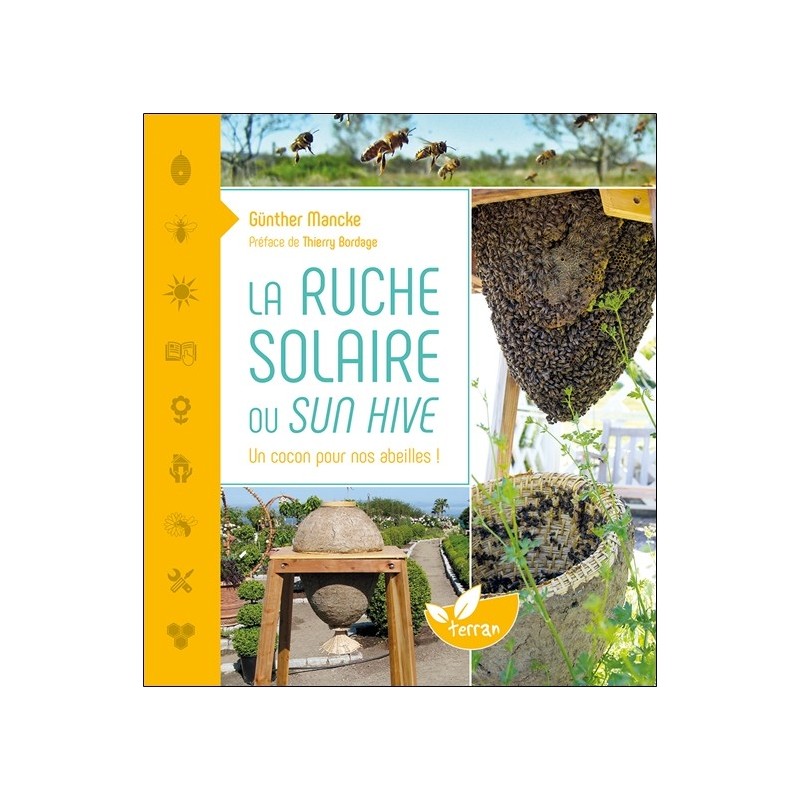 La Ruche solaire ou Sun hive - Un cocon pour nos abeilles !