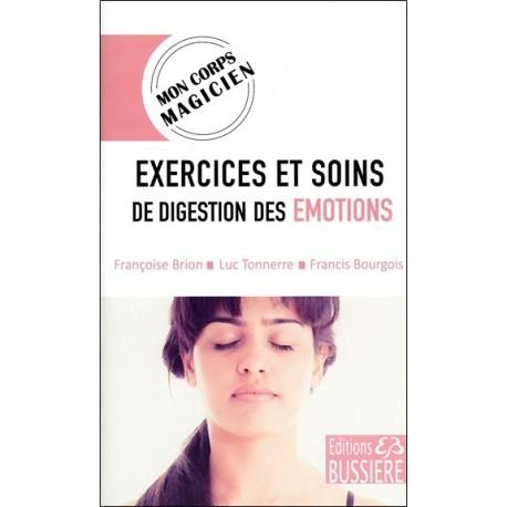 Exercices et soins de digestion des émotions - Mon corps magicien