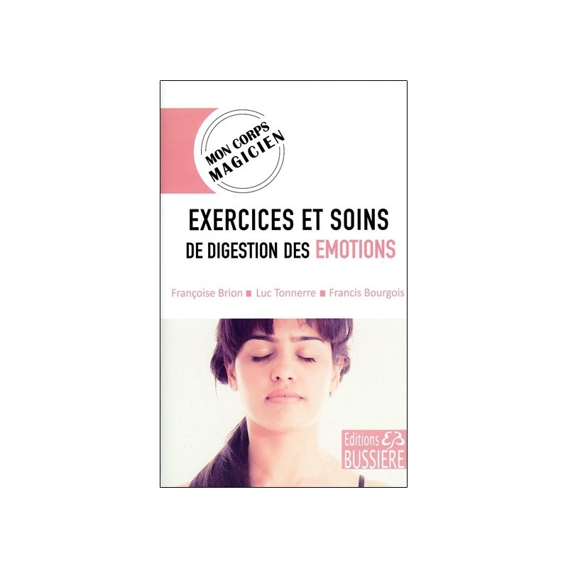 Exercices et soins de digestion des émotions - Mon corps magicien