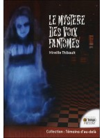 Le mystère des voix fantômes