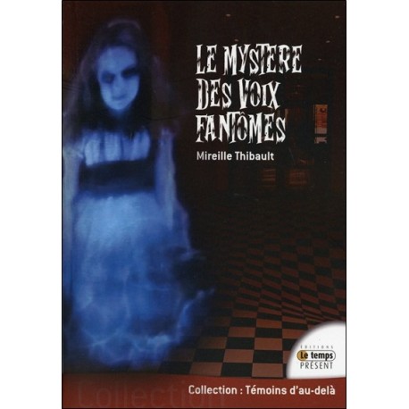 Le mystère des voix fantômes