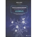 Traité d'aromathérapie scientifique et médicale Tome 2 - Les hydrolats