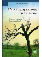 L'accompagnement en fin de vie - Nouveau regard sur les soins palliatifs