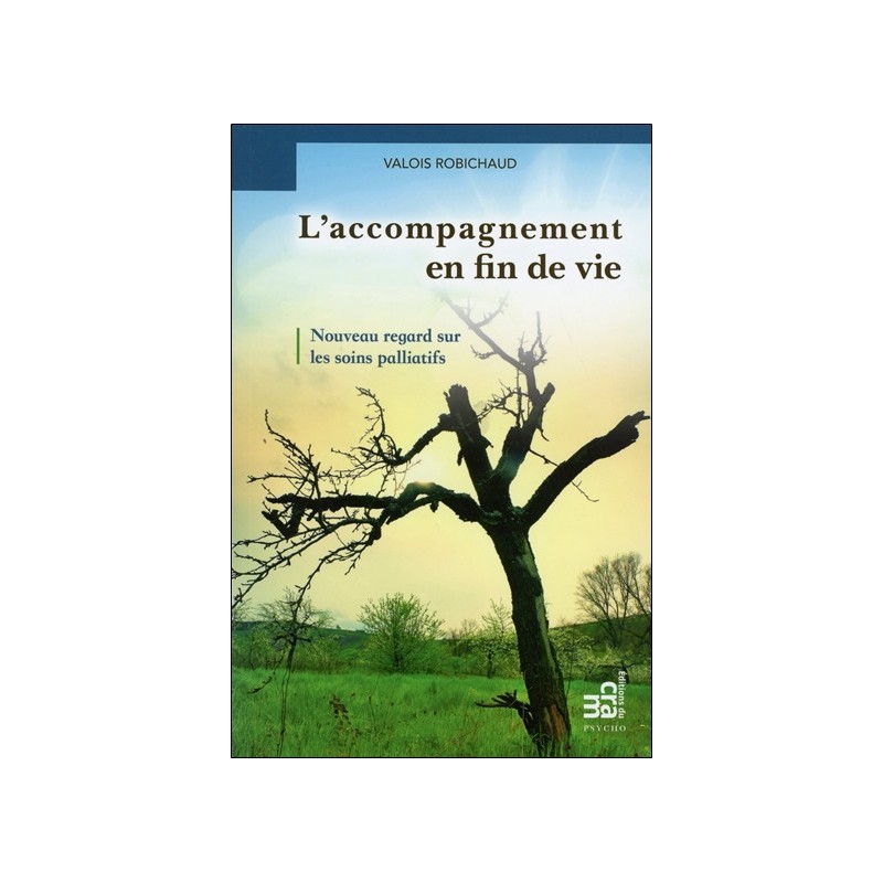 L'accompagnement en fin de vie - Nouveau regard sur les soins palliatifs