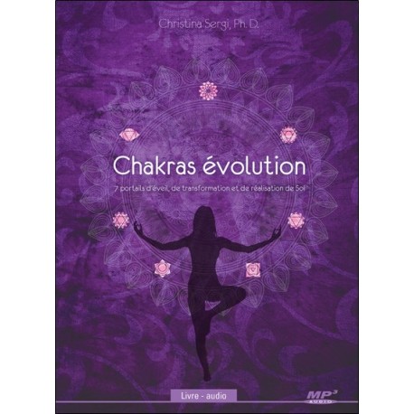 Chakras évolution - 7 portails d'éveil. de transformation et de réalisation de Soi - Livre audio CD MP3
