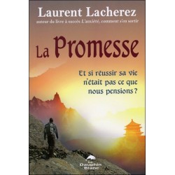 La Promesse - Et si réussir sa vie n'était pas ce que nous pensions ?