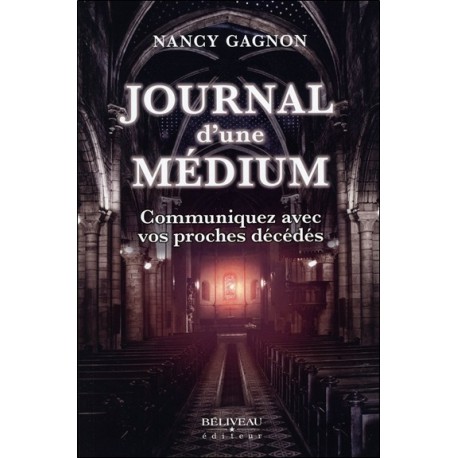 Journal d'une médium - Communiquez avec vos proches décédés