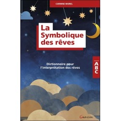 La Symbolique des rêves - Dictionnaire pour l'interprétation des rêves