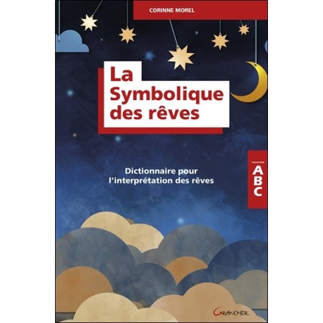 La Symbolique des rêves - Dictionnaire pour l'interprétation des rêves