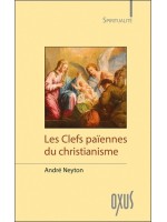 Les Clefs païennes du christianisme