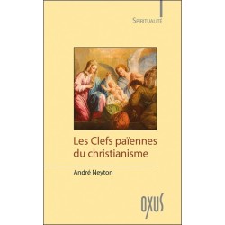 Les Clefs païennes du christianisme