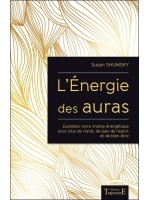 L'Energie des auras - Exploitez votre champ énergétique pour plus de clarté. de paix de l'esprit et de bien-être