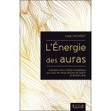 L'Energie des auras - Exploitez votre champ énergétique pour plus de clarté. de paix de l'esprit et de bien-être