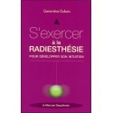 S'exercer à la radiesthésie pour développer son intuition