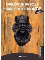 Dialogue avec le Prince de ce monde - Tome 1