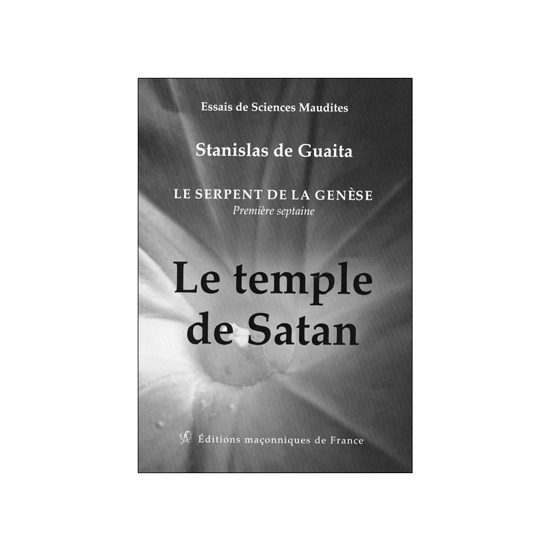 Le serpent de la Genèse - Première septaine - Le temple de Satan