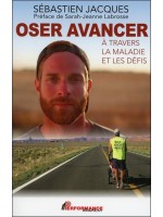 Oser avancer - A travers la maladie et les défis