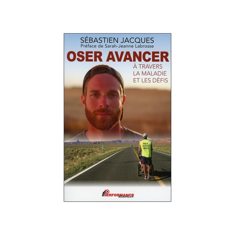 Oser avancer - A travers la maladie et les défis