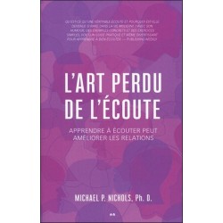 L'art perdu de l'écoute - Apprendre à écouter peut améliorer les relations