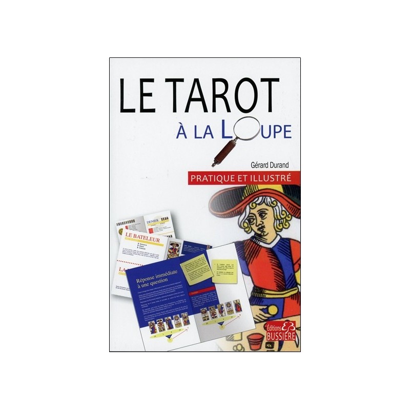 Le tarot à la loupe - Pratique et illustré