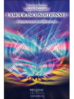 L'amour inconditionnel - Connecter avec le meilleur en soi