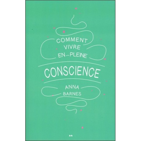 Comment vivre en pleine conscience